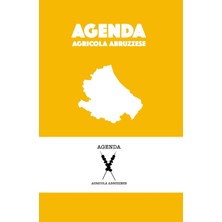 Agenda Agricola Abruzzese - Un Proverbio Al Giorno Porta Il Buonumore Intorno!: Agenda Gıalla - L'originale Agenda Coi Proverbi, Le Curiosità E La Saggezza Agricola Delle Genti D'abruzzo