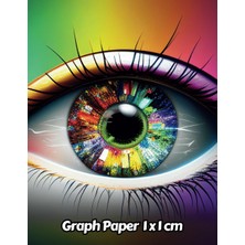 Abstract Eye Graph Paper 1x1 Cm: 1cm Squared Grid Paper | Gift For People Who Love Colorful Art, Modern Art Lovers | For Back To School, Office, Work | 8.5 x 11 Inches | 111 Pages