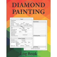 Independently Published Diamond Painting Log Book: An Essential Dmc Color Chart Theme Cute Efficient Inventory Log, Organizer Notebook To Track Dp Art Projects