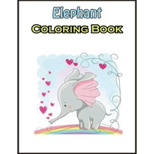 Independently Published Elephant: Over 100 Fun Coloring And Activity Pages With Cute Elephant, Baby Elephant, Jungle Scenes And More! For Kids, Toddlers And Preschoolers (Surprise Gift For Kids)