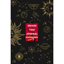 Independently Published Smash This Journal: Burn, Wreck, Destroy Or Smash It After Your Writing | Stress Relief, Self Discovery, Improvement, Anti-Anxiety Journal With Prompts For Adults And Teens