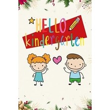 Independently Published Hello Kindergarten: Sketchbook | For Children From 2 To 5 Years | Perfect For Pencils | Coloured Pencils | Very Light Watercolours And Markers.
