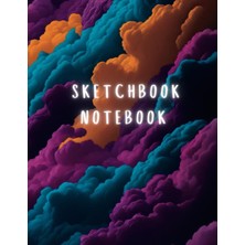 Sketch Book Notebook: A Perfect For Capturing Your Imagination And Expressing Your Creativity. From Professionals Seeking A Premium Sketchbook For Beginners To Professional