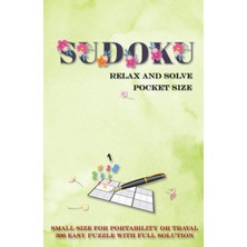 Independently Published Sudoku Relax And Solve Pocket Size: 300 Easy Sudoku Puzzles Book And Solutions In Small Size For Travel, Decor With Flower Best For Adults And Beginners