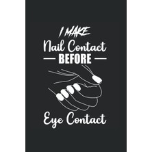 Independently Published I Make Nail Contact Pun Nail Artist Nail Technician: Dot Grid Notebook/journal (6” x 9”) I Make Nail Contact Pun For Nails Lover