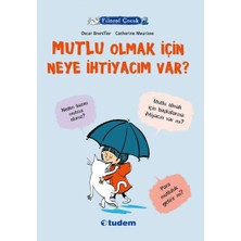 Filozof Çocuk - Mutlu Olmak Için Neye Ihtiyacım Var?