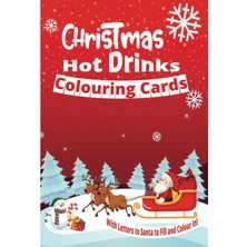 Independently Published Christmas Cards To Color In: Christmas Hot Drink Mugs To Colour In And Personalise