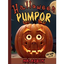 Independently Published Halloween Pumpor Målarbok För Barn 4-8 År: Coola Halloween-Motiv (Som Pumpor, Fladdermöss, Spöken, Häxor Med Mera) För Barn Att Färglägga | För Pojkar Och Flickor
