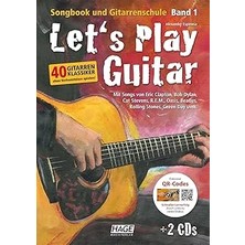 Let's Play Guitar: Songbook Und Gitarrenschule + DVD + 2 Cds. Mit Songs Von Eric Clapton, Bob Dylan, Cat Stevens, R.e.m. Oasis, Beatles, Rolling Stones, Green Day Uvm.