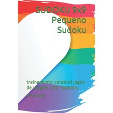 Sudoku 9x9 Pequeno Sudoku: Treinamento Cerebral Jogos De Viagem 100 Sudokus