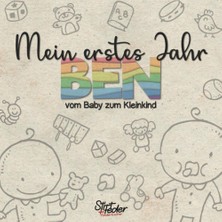 Mein Erstes Jahr - Ben - Vom Baby Zum Kleinkind: Dein Individuelles Babyalbum Mit Wunschnamen Für Die Schönsten Momente Und Gemeinsamen Erinnerungen Inkl. Platz Für Fotos