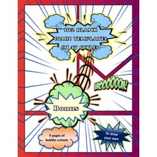 TeknoKapsül Independently Published 102 Blank Comic Templates In 17 Styles With 9 Pages Of Bubble Cutouts: Great For All Ages To Create And Color Your Own Unique Story Of Heroes, Villains, Or Anime