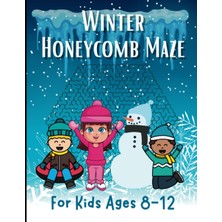 TeknoKapsül Independently Published Winter Honeycomb Maze For Kids Ages 8-12: 8.5 x 11, 50 Relaxing Brain Game Honeycomb Mazes Activity Book To Help Improve Cognitive Skills. Challenging And Fun!