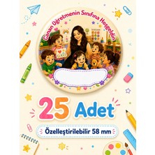25 Adet Kişiye Özel Öğretmen Sınıfı Rozet 58 mm Okula Hoş Geldin Isimli Hatıra Punky Design