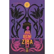 Esranın Dünyası Bul Beni Ziba - Farhad'ın Izinde