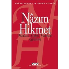 Esranın Dünyası Nazım Hikmet'in Henüz Vakit Varken Gülüm ile Şiirsel Bir Duygu