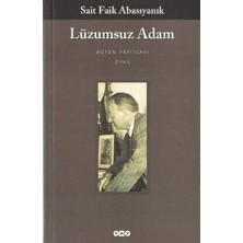 Esranın Dünyası Sait Faik'in Lüzumsuz Adam Üzerine Düşünceleri
