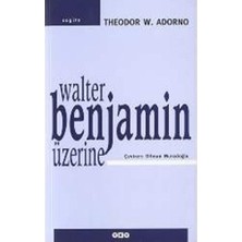 Esranın Dünyası Walter Benjamin Üzerine - Edebiyat ve Felsefe Ilişkisi