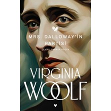 Esranın Dünyası Mrs. Dalloway'in Partisi: Zamanın Akışında Bir Gün