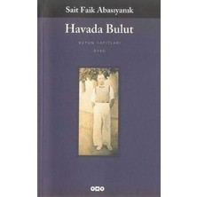 Esranın Dünyası Sait Faik Abasıyanık'ın Bulutlarla Dolu Bir Dünya
