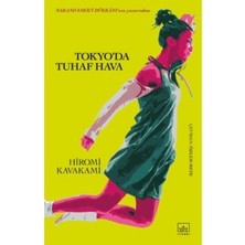 Esranın Dünyası Tokyo’da Tuhaf Hava: Şehir ve Insan - Hiromi