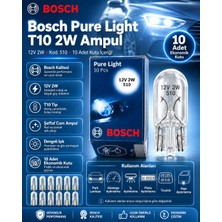 Bosch  T10 W5W 2W 12V Pure Light Ampul 10 Adet Set Kod 510 Park Plaka Iç Aydınlatma Gösterge Ampulü
