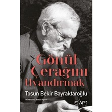 Esranın Dünyası Gönül Çerağını Uyandırmak Için Ilham Verici Yazılar