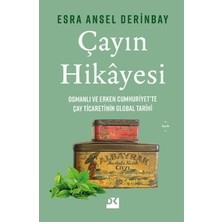 Esranın Dünyası Çayın Tarihsel Yolculuğu: Türk Kültüründeki Yeri