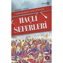 Esranın Dünyası Haçlı Seferleri: Çıkarların Gölgesindeki Tarihi Mücadele