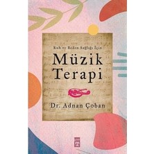 Esranın Dünyası Müzik Terapi: Beden ve Ruh Sağlığı Üzerine Çalışmalar