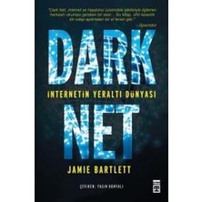 Esranın Dünyası Dark Net: Internetin Gizli Dünyası ve Tehlikeleri