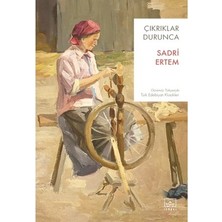 Esranın Dünyası Sadri'den Düşünsel ve Duygusal Bir Yolculuk - Çıkrıklar Durunca