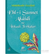Esranın Dünyası Ehl-I Sünnet Akâidi ve Farklı Itikadi Gruplar Üzerine