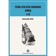 Türk Tarih Kurumu Türk Kültür Tarihine Giriş I - Ix. Cilt Takım