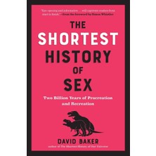 The Experiment The Shortest History Of Sex: Two Billion Years Of Procreation And Recreation