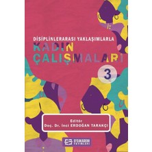 Efe Akademi Yayınları Disiplinlerarası Yaklaşımlarla Kadın Çalışmaları - 3