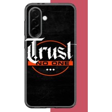 Aksesuarist Samsung Galaxy A36 Uyumlu Kimseye Güvenme Baskılı Silikon Kılıf