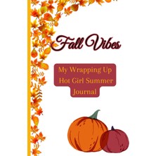 TeknoKapsül Independently Published Fall Vibes: My Wrapping Up Hot Girl Summer Journal