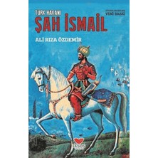 Fantastik Store Türk Hakanı Şah Ismail