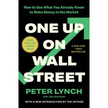 1001 One Up On Wall Street: How To Use What You Already Know To Make Money In The Market