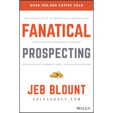 1001 Fanatical Prospecting: The Ultimate Guide To Opening Sales Conversations And Filling The Pipeline By