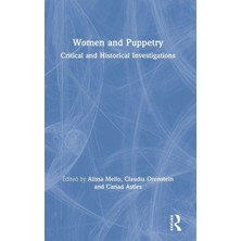 Routledge Women And Puppetry: Critical And Historical Investigations