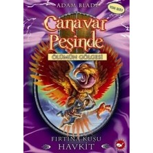Beyaz Balina Yayınları Canavar Peşinde Serisi 26 - Ölümün Gölgesi (Fırtına Kuşu Havkit)
