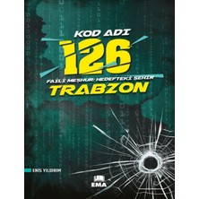 Ema Kitap Kod Adı 126 Faili Meşhur Hedefteki Şehir Trabzon