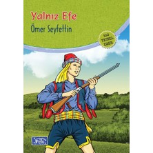 Lisinya Yalnız Efe (100 Temel Eser - Ilköğretim)