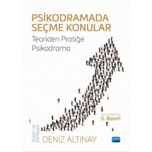 1001 Psikodramada Seçme Konular: Teoriden Pratiğe Psikodrama