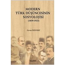 Kadim Yayınları Modern Türk Düşüncesinin Sosyolojisi