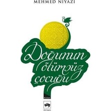 Ötüken Neşriyat Doğunun Ölümsüz Çocuğu
