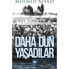 Ötüken Neşriyat Daha Dün Yaşadılar