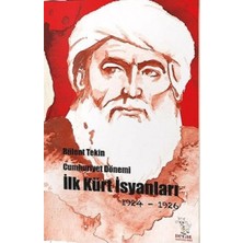 Delal Yayınları Cumhuriyet Dönemi Ilk Kürt Isyanları 1924-1926